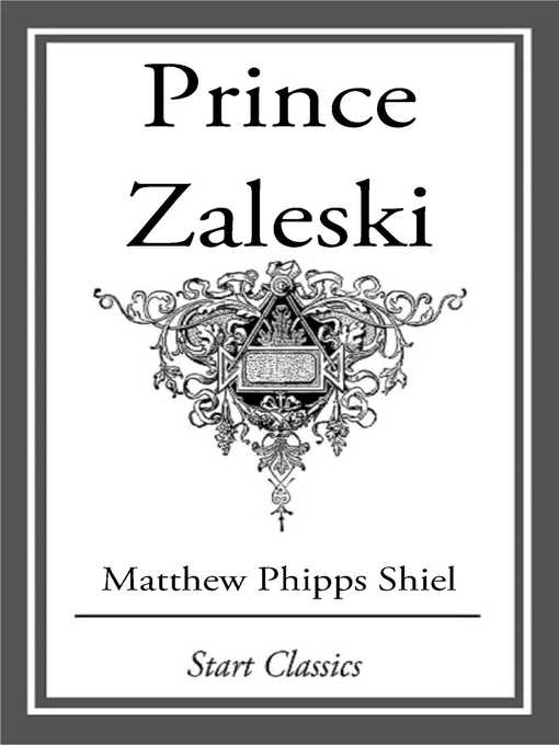 Title details for Prince Zaleski by Matthew Phipps Shiel - Available